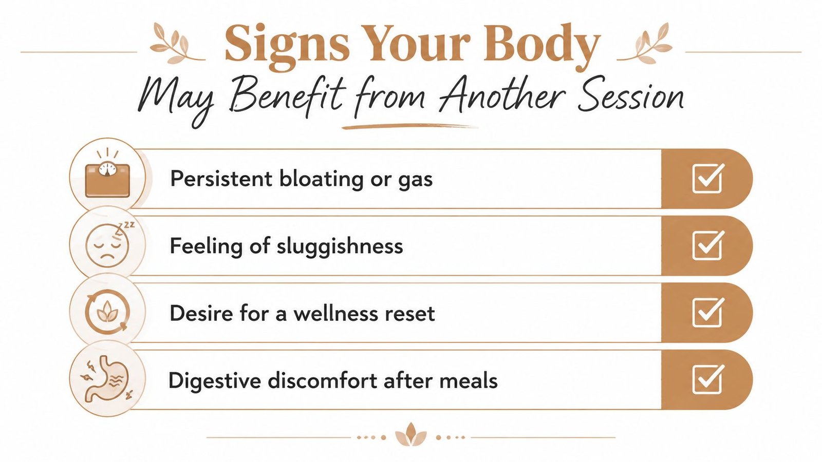 A list of four signs indicating the body may benefit from an additional wellness session.